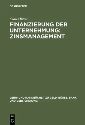 Breit |  Finanzierung der Unternehmung: Zinsmanagement | eBook | Sack Fachmedien