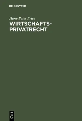 Fries | Wirtschaftsprivatrecht | E-Book | www.sack.de
