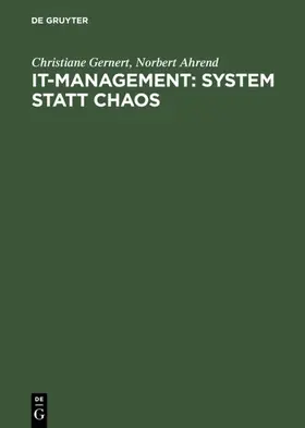 Gernert / Ahrend | IT-Management: System statt Chaos | E-Book | sack.de