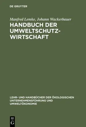 Lemke / Wackerbauer | Handbuch der Umweltschutzwirtschaft | E-Book | www.sack.de
