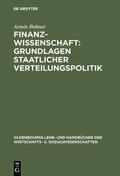 Bohnet |  Finanzwissenschaft: Grundlagen staatlicher Verteilungspolitik | eBook | Sack Fachmedien