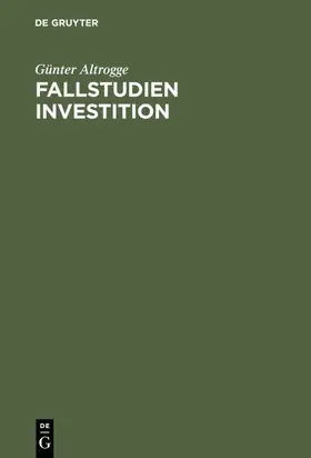 Altrogge |  Fallstudien Investition | eBook | Sack Fachmedien
