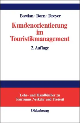 Bastian / Born / Dreyer |  Kundenorientierung im Touristikmanagement | eBook | Sack Fachmedien