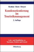 Bastian / Born / Dreyer |  Kundenorientierung im Touristikmanagement | eBook | Sack Fachmedien