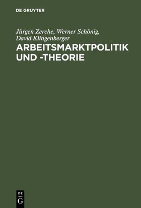 Zerche / Schönig / Klingenberger |  Arbeitsmarktpolitik und -theorie | eBook | Sack Fachmedien