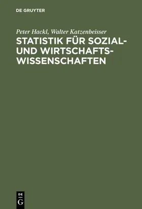 Hackl / Katzenbeisser |  Statistik für Sozial- und Wirtschaftswissenschaften | eBook | Sack Fachmedien