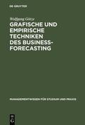 Götze |  Grafische und empirische Techniken des Business-Forecasting | eBook | Sack Fachmedien