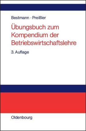 Bestmann / Preißler | Übungsbuch zum Kompendium der Betriebswirtschaftslehre | E-Book | sack.de