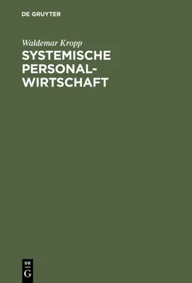 Kropp |  Systemische Personalwirtschaft | eBook | Sack Fachmedien