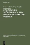 Labriola / Schiffer / Ehnes |  Politisches Wörterbuch zum Regierungssystem der USA | eBook | Sack Fachmedien