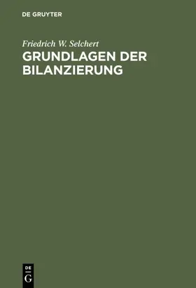 Selchert | Grundlagen der Bilanzierung | E-Book | www.sack.de