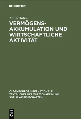 Tobin |  Vermögensakkumulation und wirtschaftliche Aktivität | eBook | Sack Fachmedien