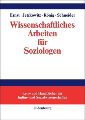 Ernst / Jetzkowitz / König |  Wissenschaftliches Arbeiten für Soziologen | eBook | Sack Fachmedien