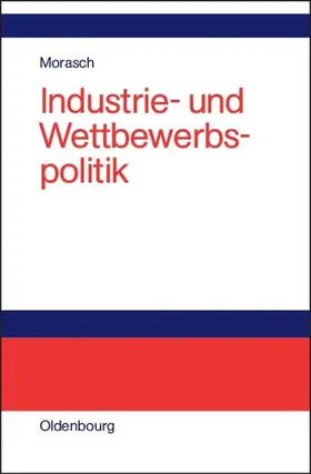 Morasch |  Industrie- und Wettbewerbspolitik | eBook | Sack Fachmedien