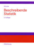 Schulze |  Beschreibende Statistik | eBook | Sack Fachmedien
