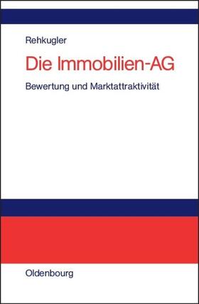 Rehkugler | Die Immobilien-AG | E-Book | sack.de