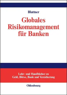 Blattner |  Globales Risikomanagement für Banken | eBook | Sack Fachmedien