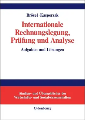 Brösel / Kasperzak |  Internationale Rechnungslegung, Prüfung und Analyse | eBook | Sack Fachmedien