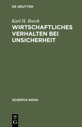 Borch |  Wirtschaftliches Verhalten bei Unsicherheit | eBook | Sack Fachmedien