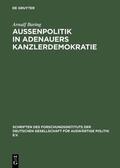 Baring |  Außenpolitik in Adenauers Kanzlerdemokratie | eBook | Sack Fachmedien