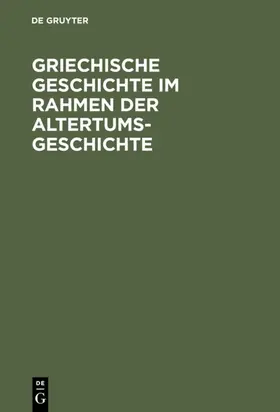 Wilcken |  Griechische Geschichte im Rahmen der Altertumsgeschichte | eBook | Sack Fachmedien