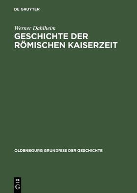 Dahlheim | Geschichte der Römischen Kaiserzeit | E-Book | sack.de