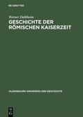 Dahlheim |  Geschichte der Römischen Kaiserzeit | eBook | Sack Fachmedien