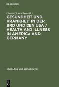 Lueschen |  Gesundheit und Krankheit in der BRD und den USA / Health and illness in America and Germany | eBook | Sack Fachmedien