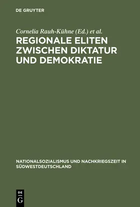Rauh-Kühne / Ruck |  Regionale Eliten zwischen Diktatur und Demokratie | eBook | Sack Fachmedien