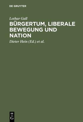Gall / Hein / Schulz | Bürgertum, liberale Bewegung und Nation | E-Book | sack.de