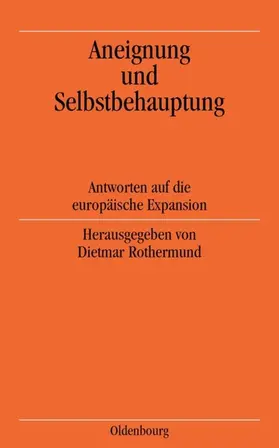 Rothermund |  Aneignung und Selbstbehauptung | eBook | Sack Fachmedien