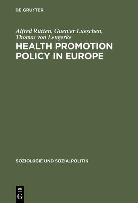 Rütten / Lueschen / Lengerke |  Health Promotion Policy in Europe | eBook | Sack Fachmedien