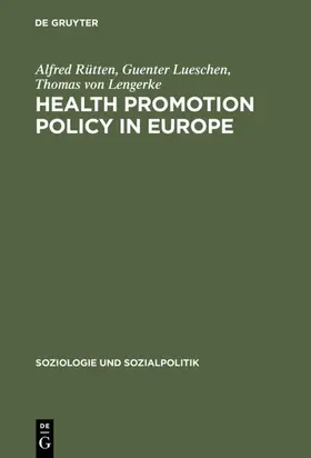 Rütten / Lueschen / Lengerke |  Health Promotion Policy in Europe | eBook | Sack Fachmedien