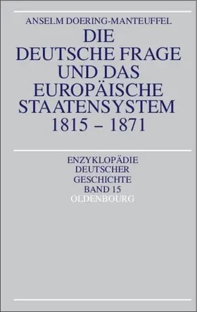 Doering-Manteuffel |  Die deutsche Frage und das europäische Staatensystem 1815-1871 | eBook | Sack Fachmedien