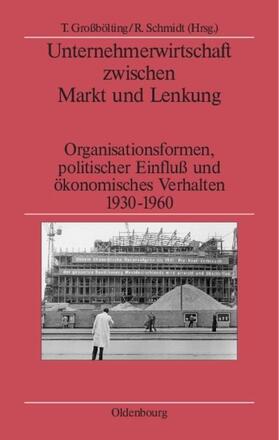 Großbölting / Schmidt | Unternehmerwirtschaft zwischen Markt und Lenkung | E-Book | sack.de
