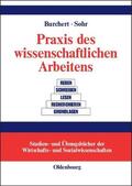 Burchert / Sohr |  Praxis des wissenschaftlichen Arbeitens | eBook | Sack Fachmedien