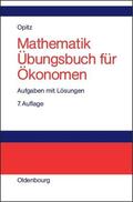 Opitz |  MathematikÜbungsbuch für Ökonomen | eBook | Sack Fachmedien