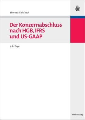 Schildbach | Der Konzernabschluss nach HGB, IFRS und US-GAAP | E-Book | sack.de