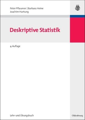 Pflaumer / Heine / Hartung | Statistik für Wirtschafts- und Sozialwissenschaften: Deskriptive Statistik | E-Book | sack.de