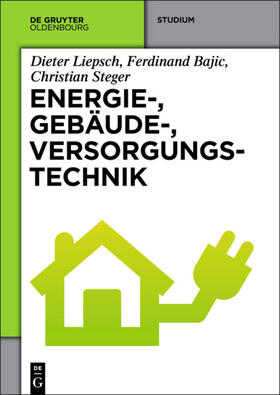 Liepsch / Bajic / Steger | Energie-, Gebäude-, Versorgungstechnik | E-Book | sack.de
