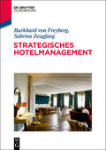 von Freyberg / Zeugfang |  Strategisches Hotelmanagement | eBook | Sack Fachmedien