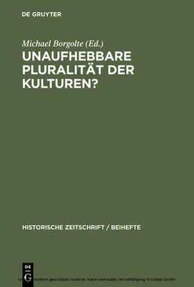 Borgolte |  Unaufhebbare Pluralität der Kulturen? | eBook | Sack Fachmedien