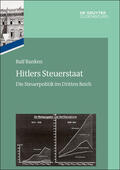 Banken |  Das Reichsfinanzministerium im Nationalsozialismus / Hitlers Steuerstaat | eBook | Sack Fachmedien