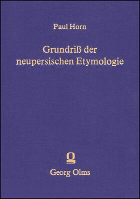 Horn | Grundriss der neupersischen Etymologie | Buch | 978-3-487-05140-6 | sack.de