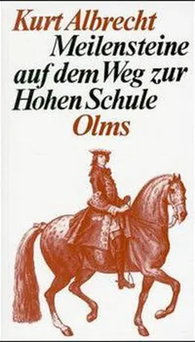 Albrecht |  Meilensteine auf dem Weg zur Hohen Schule | Buch |  Sack Fachmedien