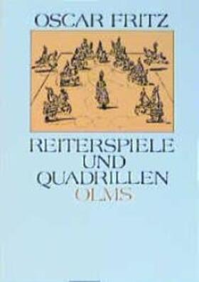 Fritz | Reiterspiele und Quadrillen in alter und neuer Zeit | Buch | 978-3-487-08323-0 | sack.de