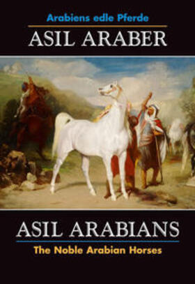 Olms / ASIL CLUB e.V. | Asil Araber / Asil Arabians 6 | Buch | 978-3-487-08474-9 | sack.de