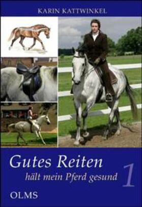 Kattwinkel | Kattwinkel, K: Gutes Reiten hält mein Pferd gesund | Buch | sack.de