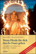 Piller / Friedli Müller |  Piller, H: Wenn Pferde für dich durchs Feuer gehen | Buch |  Sack Fachmedien