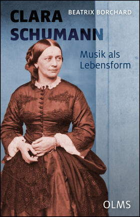 Borchard | Borchard, B: Clara Schumann. Musik als Lebensform | Buch | sack.de